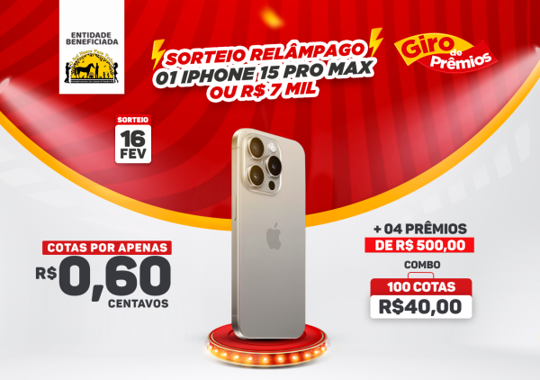 Concorra a 01 IPhone 15 Pro Max ou R$ 7.000,00 + R$ 2.000,00