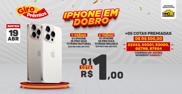 Concorra a 2 IPhones 15 Pro Max + R$ 2.500,00 
